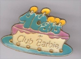 C311 Pin's CLUB Poupée BARBIE Anniversaire 10 Ans Gâteau Achat Immédiat - Jeux