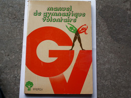 LIVRE  -  MANUEL  DE  GYMNASTIQUE  VOLONTAIRE--  208 Pages - Gymnastics