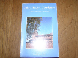 SAINT HUBERT D' ARDENNE Tome 7 Regionalisme Abbaye Taverneux Houffalize Pénitencier Jeux D'Enfants Fourmi Rouge Dialecte - Belgique