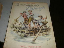 LIBRO " LE AVVENTURE DI TOM SAWYER " MARK TWAIN  -FABBRI EDITORE-ILLUSTRATO DA BENVENUTI - Novelle, Racconti