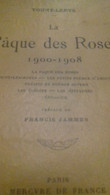 La Pâque Des Roses 1900-1908 TOUNY-LERYS Mercure De France 1909 - Auteurs Français