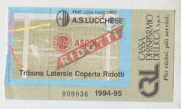 Lucchese- Ascoli  1994/95 - Calcio - Ticket , Biglietto Ingresso Stadio - N. 000036 - Tickets - Entradas