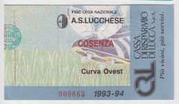 Lucchese- Cosenza 1993/94 - Calcio - Ticket , Biglietto Ingresso Stadio - N. 000663 - Tickets - Entradas