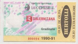 Lucchese- Salernitana 1990/91 - Calcio - Ticket , Biglietto Ingresso Stadio - N. 000094 - Tickets - Entradas