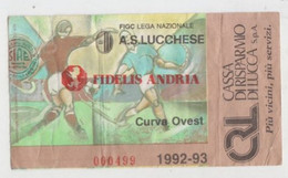 Lucchese - Fidelis Andria 1992/93 - Calcio - Ticket , Biglietto Ingresso Stadio - N. 000499 - Tickets - Entradas