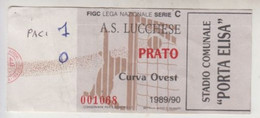 Lucchese - Prato 1989/90 - Calcio - Ticket , Biglietto Ingresso Stadio - N. 001068 - Tickets - Entradas