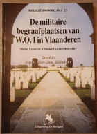 (1914-1918 IEPER ZILLEBEKE SINT-JAN) De Militaire Begraafplaatsen Van W.O.I. Deel 1. - Weltkrieg 1914-18