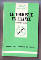 Le Tourisme En France - Georges Cazes - Presses Universitaires De France - Unclassified