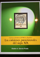 ​O) 2018 MEXICO, HISTORICAL CHRONICLES OF PHILATELIC MEXICO - THE PROVISIONAL EMISSIONS OF THE XIX CENTURY BY ELADIO GAR - Other & Unclassified