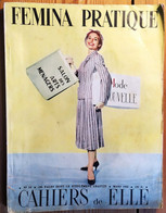 Femina Pratique_N°54_cahiers De ELLE_mars 1956_salon Des Arts Menagers - Fashion