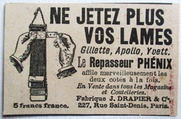 PUB 1914 LE REPASSEUR PHENIX NE JETEZ PLUS VOS LAMES DE RASOIR GILLETTE APOLLO YVETT J. DRAPIER RUE SAINT DENIS PARIS - Lames De Rasoir