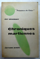 LIVRE SF DENOEL PRESENCE DU FUTUR 1 CHRONIQUES MARTIENNES Ray BRADBURY Rééd 01-1968 - Présence Du Futur
