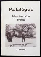 1988 Telivér éves Csikók árverése. Katalógus. Bábolna, 1988., Agrária. - Unclassified