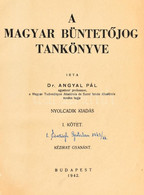 Dr. Angyal Pál: A Magyar Büntetőjog Tankönyve. Bp., 1942, Kn . Kézirat Gyanánt. Nyolcadik Kiadás. Félvászon-kötés, Kopot - Unclassified