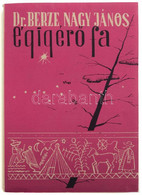 Berze Nagy János: Égigérő Fa. Magyar Mitológiai Tanulmányok. A Bevezető Tanulmányt írta és A Tudományos Szerkesztést Vég - Unclassified