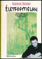 Kopácsi Sándor: Életfogytiglan. Figyelemre Méltó Beszámoló 1956-ról. (Graham Greene.) Tardos Tibor írói Közreműködésével - Unclassified