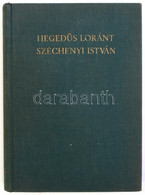 Hegedüs Lóránt: Széchenyi István Regénye és éjszakája. Bp., 1941, Athenaeum, 1 T. +304 +2 P. Második, Javított Kiadás. K - Unclassified