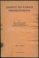 Zoványi Jenő: Szekfü és Társai Történetírása. Bp., 1938., Viktória-nyomda. Kiadói Papírkötésben, Foltos, Szakadt Borítóv - Unclassified