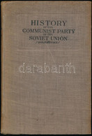 History Of The Communist Party Of The Soviet Union /Bolsheviks/, Short Course. Moszkva, 1945, Foreign Languages Publishi - Unclassified