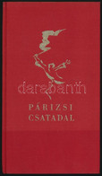 Párizsi Csatadal. A Párizsi Kommün Költészete. Válogatta: Murányi-Kovács Endre. Bp., 1961, Helikon. Kiadói Egészvászon-k - Unclassified