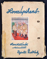 1936 Szabó Károly: Hosszúpihenő... Karikatúrák A Katonaéletből. Rajzolta: Szabó Károly. Szombathely, 1936., Marineum Rt. - Unclassified