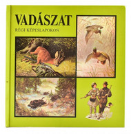 Tomai Éva - Zoltán János: Vadászat Régi Képeslapokon. Bp., 1988, Officina. Kiadói Kartonált Kötés, Jó állapotban. - Unclassified