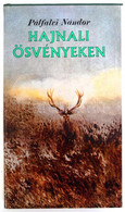 Pálfalvi Nándor: Hajnali ösvényeken. (Sportvadászok Könyve.) Csergezán Pál Illusztrációival. Bp., 1980, Sport. Kiadói Eg - Non Classificati