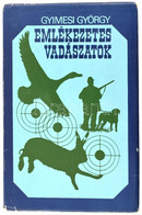 Gyimesi György: Emlékezetes Vadászatok. Pozsony, 1977, Madách.Kiadói Egészvászon-kötés, Kiadói Kopottas Papír Védőborító - Unclassified