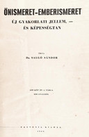 Dr. Salgó Sándor: Önismeret-Emberismeret. Új Gyakorlati Jellem,- és Képességtan. Pécs, 1944, Pannonia Kiadás. Félvászon  - Zonder Classificatie