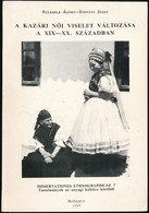 Fülemile Ágnes, Stefány Judit: A Kazári Női Viselet Változása A XIX-XX. Században. Dissertationes Ethnographicae 7. Tanu - Zonder Classificatie