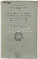 William S. Webb: An Archeological Survey Of Wheeler Bason On The Tennessee River In Northern Alabama. Wahsington, 1939.  - Zonder Classificatie