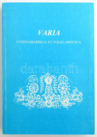 Varia Ethnographica Et Folkloristica. Szerk.: Szabó László- Keményfi Róbert. Debrecen, 1997, Ethnica. Papírkötésben, Kis - Zonder Classificatie