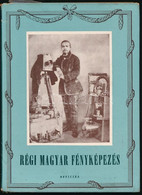 Kreilisheim György: Régi Magyar Fényképezés. Bp., 1941, Officina., 32db Képmelléklettel Kartonált Papírkötésben - Sin Clasificación