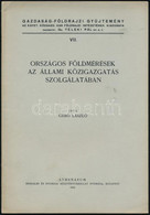 Gerő László: Országos Földmérések Az állami Közigazgatás Szolgálatában. Gazdaság- Földrajzi Gyűjtemény VII. Az Egyet. Kö - Sin Clasificación