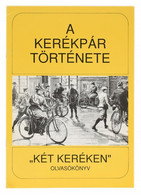 Bállint Sándor: A Kerékpár Története. "Két Keréken". Olvasókönyv. Bp, 1994, Navitas Kft. Papírkötésben, Jó állapotban. - Sin Clasificación