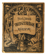 Hock János: Vigasztalások Könyve. Elmélkedések és Hangulatok. Bp., 1903., Athenaeum. Harmadik Kiadás. Kiadói Illusztrált - Non Classés