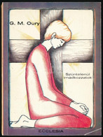 G. M. Oury: Szüntelenül Imádkozzatok. Bp., 1985, Ecclesia. A Fordító, Török József (1946-2020) Magyar Teológus, Egyháztö - Sin Clasificación