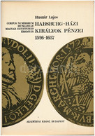 Huszár Lajos: Habsburg-házi Királyok Pénzei 1526-1657. Budapest, Akadémiai Kiadó, 1975. Kiadói Egészvászon Kötés, Papír  - Unclassified