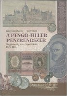 Leányfalusi Károly - Nagy Ádám: A Pengő-Fillér Pénzrendszer. Budapest, Magyar Éremgyűjtők Egyesülete, 2006. Használt, Jó - Sin Clasificación