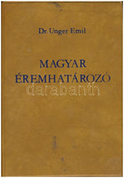 Dr. Unger Emil: Magyar Éremhatározó I. Kötet. Második, átdolgozott Kiadás. Magyar éremgyűjtők Egyesülete, Budapest, 1980 - Sin Clasificación