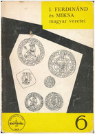 Zaláni Béla: A Habsburgok Magyar Veretei I. - I. Ferdinánd és Miksa Magyar Veretei. Budapest, MÉE, 1972. Használt állapo - Sin Clasificación