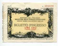 Biglietto D'ingresso 150 Lire   Série S    VOIR   DESCRIPTIF §§§ - Altri & Non Classificati