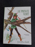 LIVRE POUR ENFANT  - LE PRINCE VERT DE GILLES SAINT CERERE - Hachette