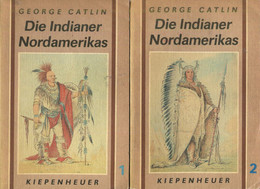 Die Indianer Nordamerikas Und Die Während Eines Achtjährigen Aufenthalts Unter Den Wildesten Stämmen Erlebten Abenteuer - 4. 1789-1914