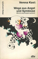 Wege Aus Angst Und Symbiose - Märchen Psychologisch Gedeutet - Psicología