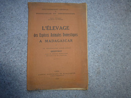 L'élevage Des Espèces Animales Domestiques à Madagascar, Geoffroy, 1930 ; L01 - 1901-1940