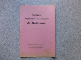Quelques Possibilités économiques De Madagascar, Brochure Vers 1930 ; L01 - 1901-1940