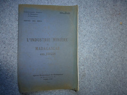 L'industrie Minières à Madagascar En 1928, Brochure Illustrée Avec Cartes 1930 ; L01 - 1901-1940