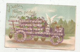 Cp , Automobile , Camion,  Fleurs , PETITES FLEURS PARLEZ POUR MOI , Colombe , Voyagée 1907 - Trucks, Vans &  Lorries