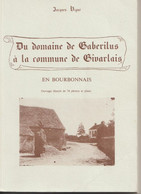 Livre De 305 Pages : Du Domaine De Gaberilus à La Commune De Givarlais  1983 - Bourbonnais